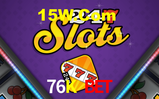 76K Bet,76K Bet App